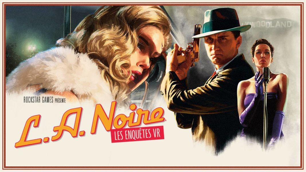 L.A. NOIRE - LES ENQUÊTES VR