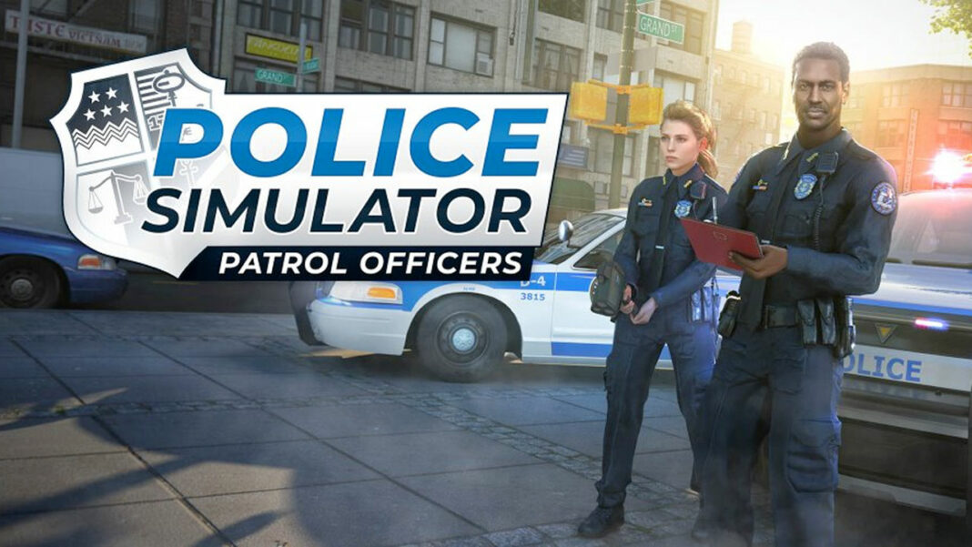 [Test] Police Simulator Patrol Officers La loi, c'est vous