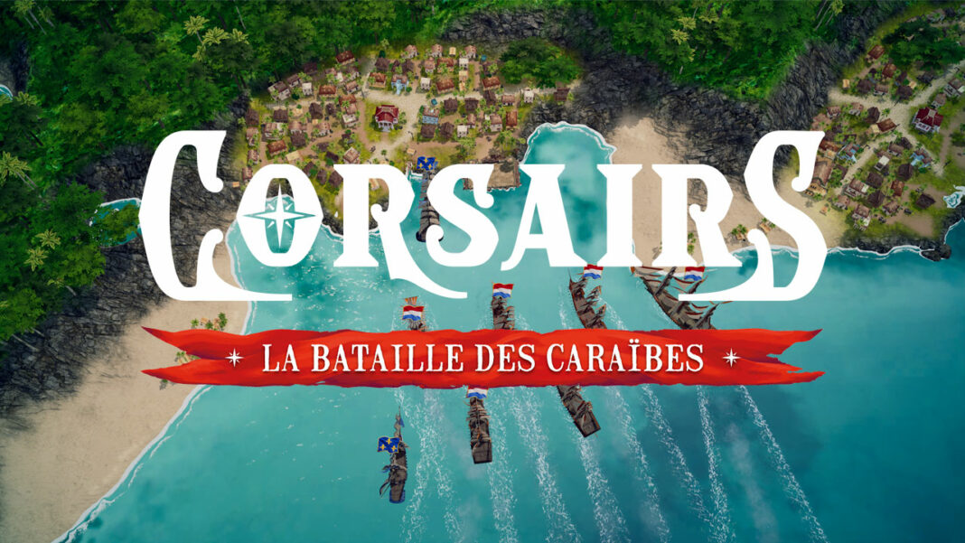 Corsairs - La Bataille des Caraïbes