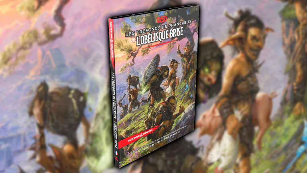 Dungeons & Dragons Les Tréfonds de Phancreux : L’Obélisque brisé